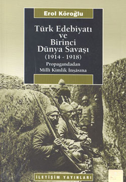 Türk Edebiyatı ve Birinci Dünya Savaşı 19141918