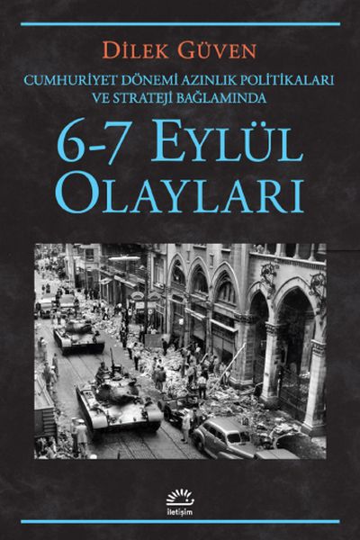 67 Eylül Olayları  Cumhuriyet Dönemi Azınlık Politikaları ve Stratejileri Bağlamında