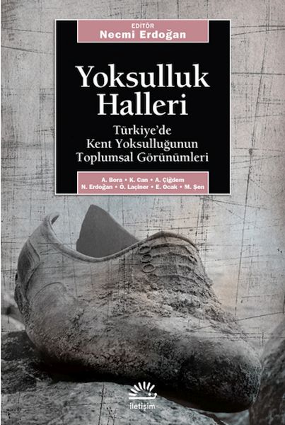 Yoksulluk Halleri  Türkiyede Kent Yoksulluğun Toplumsal Görünümleri