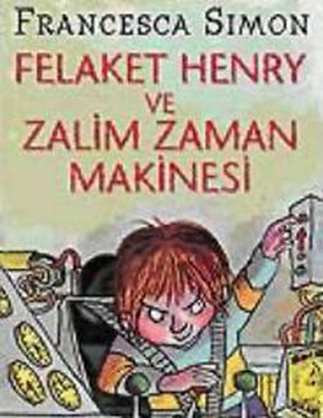 Felaket Henry ve Zalim Zaman Makinesi