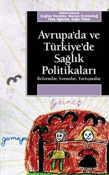 Avrupada ve Türkiyede Sağlık Politikaları  Reformlar  Sorunlar  Tartışmalar