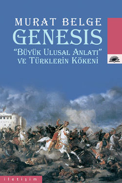 Genesis  Büyük Ulusal Anlatı ve Türklerin Kökeni