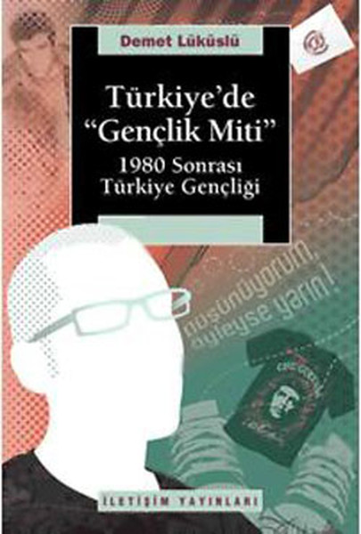 Türkiyede Gençlik Miti  1980 Sonrası Türkiye Gençliği