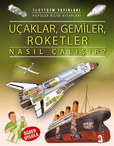 Uçaklar Gemiler Roketler Nasıl Çalışır