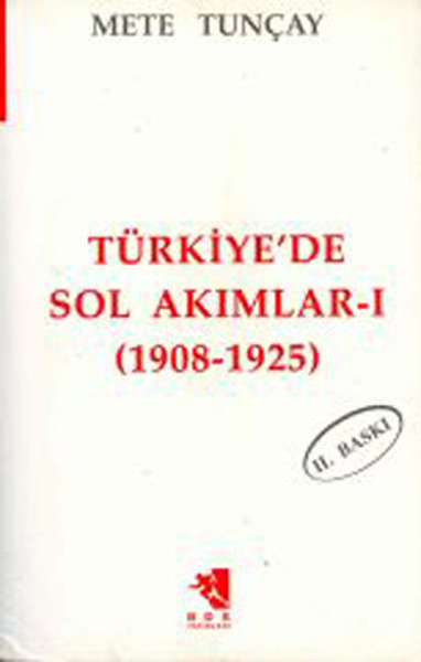 Türkiyede Sol Akımlar 19081925 Cilt1