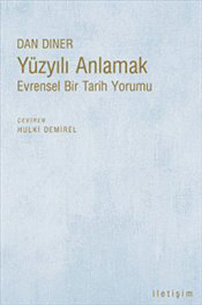 Yüzyılı Anlamak  Evrensel Bir Tarih Yorumu