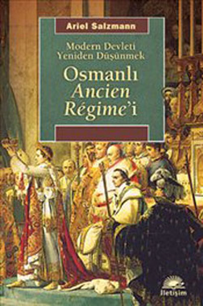 Osmanlı Ancien Regimei  Modern Devleti Yeniden Düşünmek