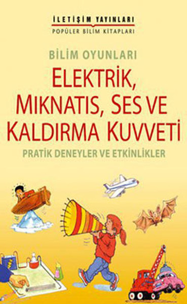 Bilim Oyunları Elektrik Mıknatıs Ses ve Kaldırma Kuvveti  Pratik Deneyler ve Etkinlikler