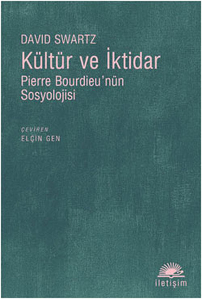 Kültür ve İktidar  Pierre Bourdieunün Sosyolojisi