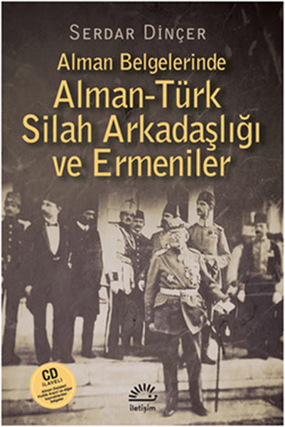 Alman Belgelerinde AlmanTürk Silah Arkadaşlığı ve Ermeniler