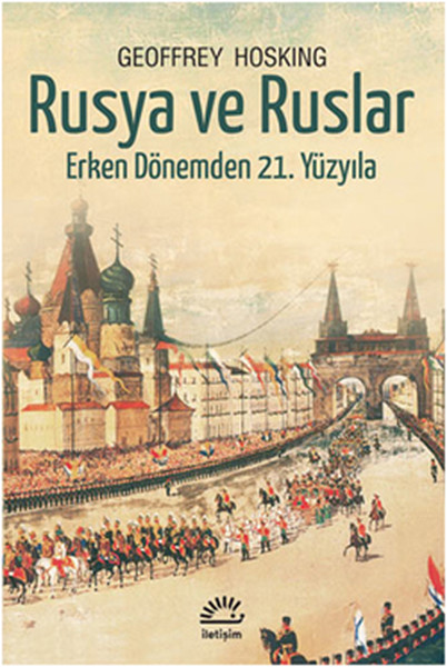 Rusya ve Ruslar  Erken Dönemden 21 Yüzyıla