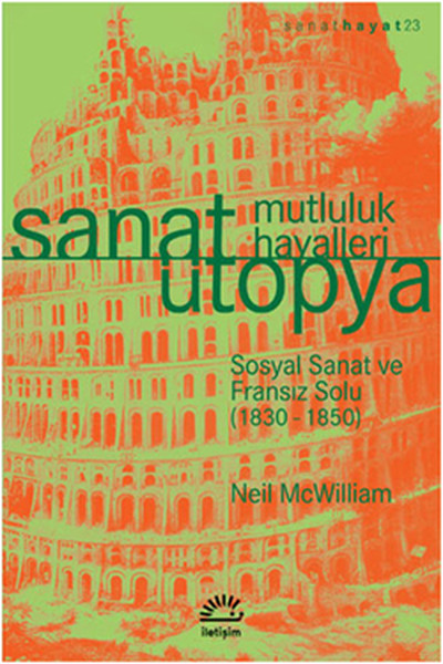 Sanat Ütopya Mutluluk Hayalleri  Sosyal Sanat ve Fransız Solu 18301850