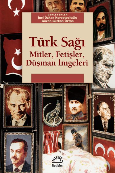 Türk Sağı  Mitler Fetişler Düşman İmgeleri