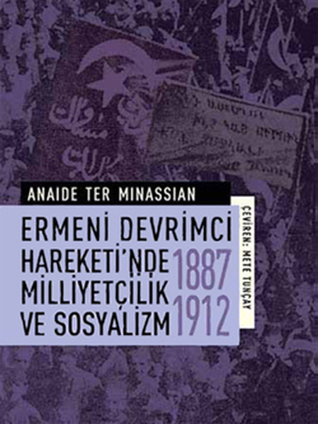 Ermeni Devrimci Hareketinde Milliyetçilik ve Sosyalizm 18871912