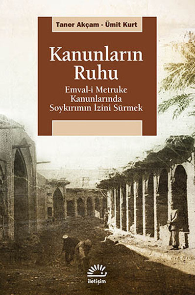 Kanunların Ruhu  Emvali Metruke Kanunlarında Soykırımın İzini Sürmek