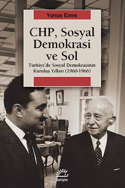 CHP Sosyal Demokrasi ve Sol  Türkiyede Sosyal Demokrasinin Kuruluş Yılları 19601966