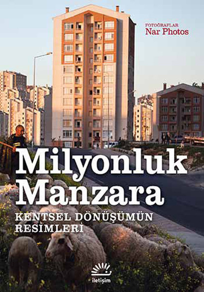 Milyonluk Manzara  Kentsel Dönüşümün Resimleri