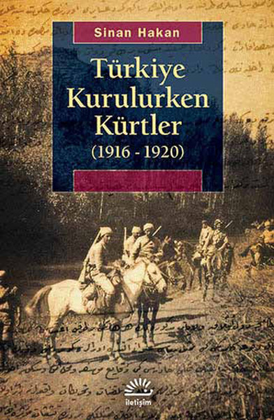 Türkiye Kurulurken Kürtler 19161920