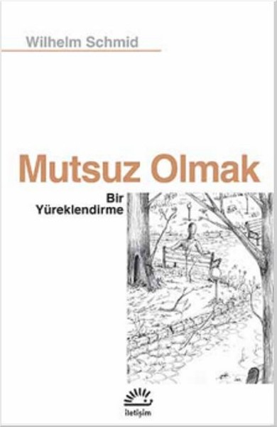 Mutsuz Olmak  Bir Yüreklendirme