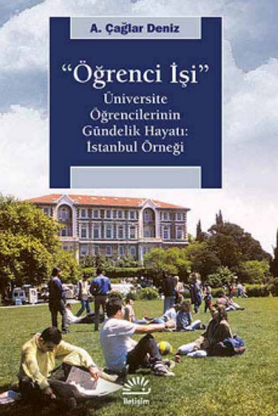 Öğrenci İşi  Üniversite Öğrencilerinin Gündelik Hayatı İstanbul Örneği