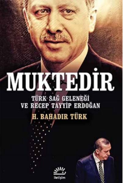 Muktedir  Türk Sağ Geleneği ve Recep Tayyip Erdoğan