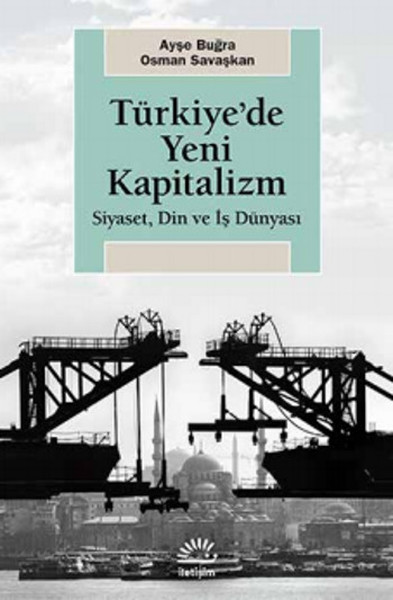 Türkiyede Yeni Kapitalizm  Siyaset Din ve İş Dünyası