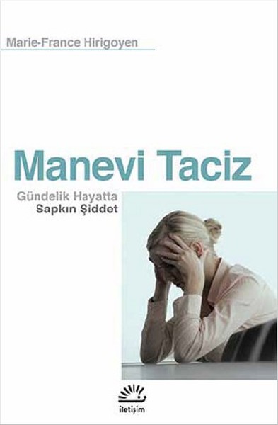 Manevi Taciz  Gündelik Hayatta Sapkın Şiddet