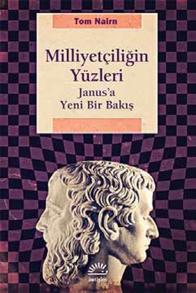 Milliyetçiliğin Yüzleri  Janusa Yeni Bir Bakış