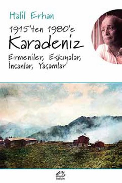 1915ten 1980e Karadeniz  Ermeniler Eşkıyalar İnsanlar Yaşamlar