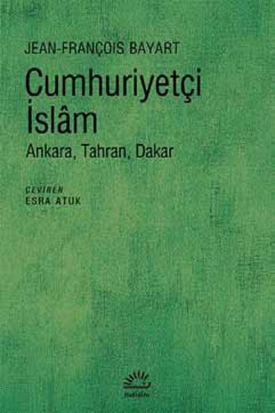 Cumhuriyetçi İslam  Ankara Tahran Dakar