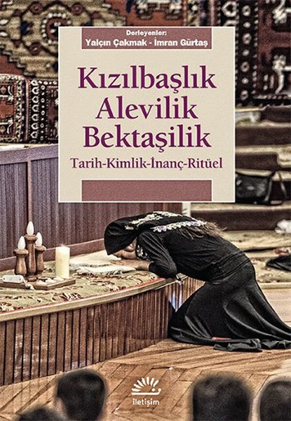 Kızılbaşlık Alevilik Bektaşilik  TarihKimlikİnançRitüel