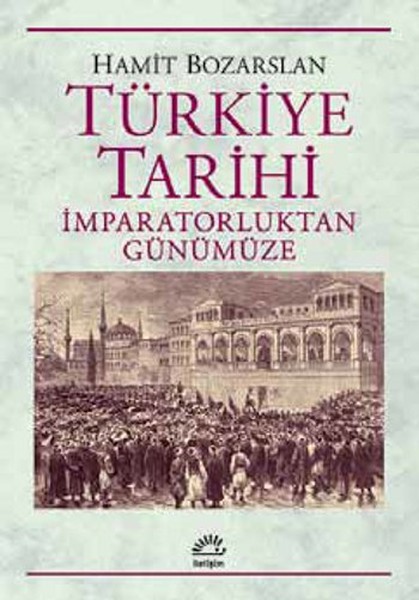 Türkiye Tarihi  İmparatorluktan Günümüze