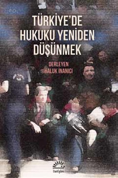 Türkiyede Hukuku Yeniden Düşünmek