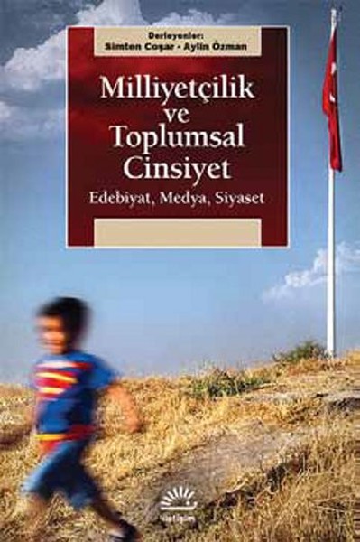 Milliyetçilik ve Toplumsal Cinsiyet  Edebiyat Medya Siyaset