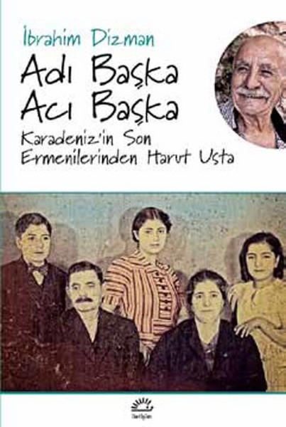 Adı Başka Acı Başka  Karadeniz’in Son Ermenilerinden Harut Usta