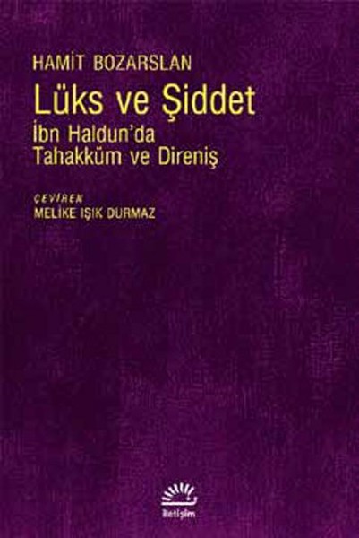 Lüks ve Şiddet  İbn Haldun’da Tahakküm ve Direniş