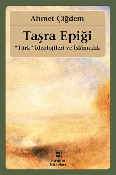 Taşra Epiği Türk İdeolojileri ve İslamcılık