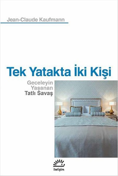 Tek Yatakta İki Kişi  Geceleyin Yaşanan Tatlı Savaş