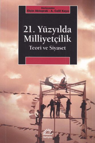 21 Yüzyılda Milliyetçilik Teorisi ve Siyaset