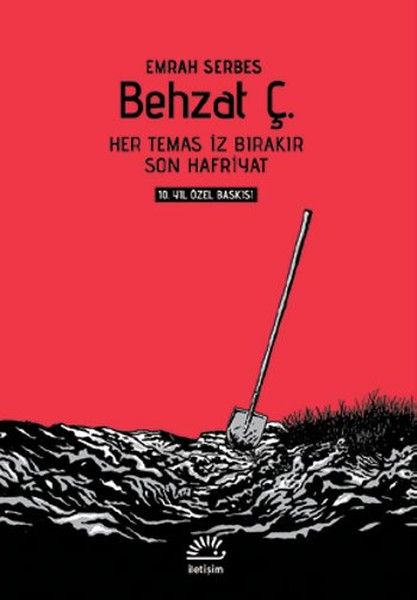 Behzat Ç  Her Temas İz Bırakır  Son Hafriyat 10 Yıl Özel BaskıCilti