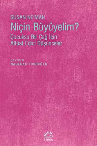 Niçin Büyümeliyim