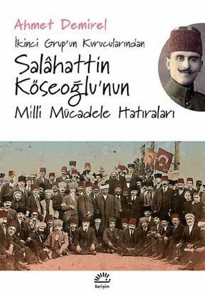 Salahattin Köseoğlunun Milli Mücadele Hatıraları