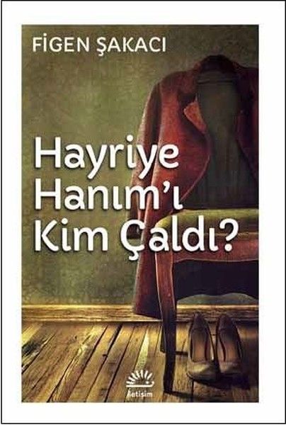 Hayriye Hanımı Kim Çaldı