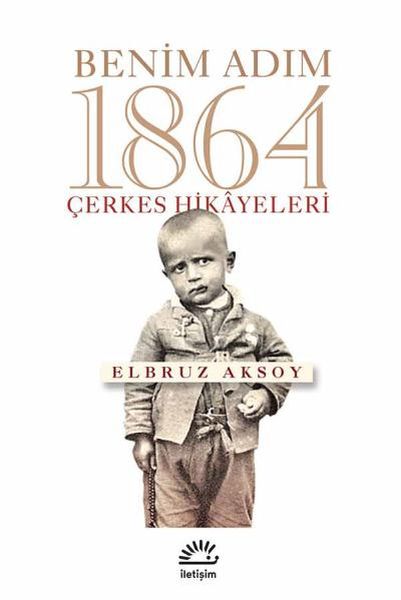 Benim Adım 1864 Çerkes Hikayeleri