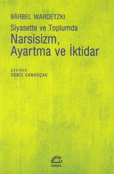 Narsisizm Ayartma ve İktidar