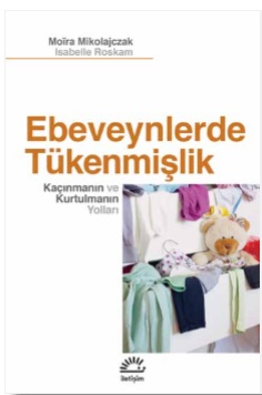 Ebeveynlerde Tükenmişlik  Kaçınmanın ve Kurtulmanın Yolları