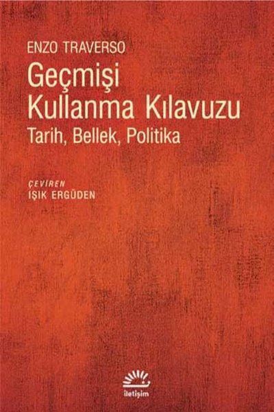 Geçmişi Kullanma Kılavuzu  Tarih Bellek Politika