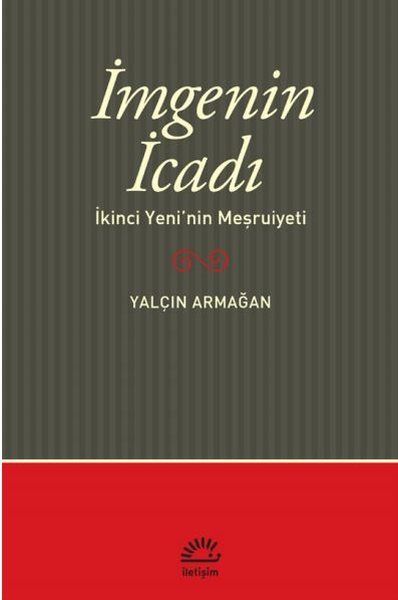 İmgenin İcadı  İkinci Yeninin Meşrutiyeti