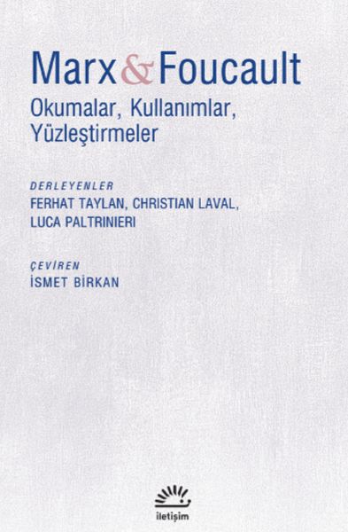 Marx ve Foucault  Okumalar Kullanımlar Yüzleştirmeler