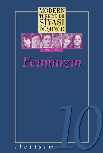 Modern Türkiyede Siyasi Düşünce Cilt 10  Feminizm Ciltsiz